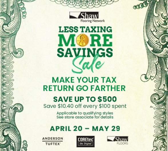 Less Taxing More Savings Sale - Save up to $500
